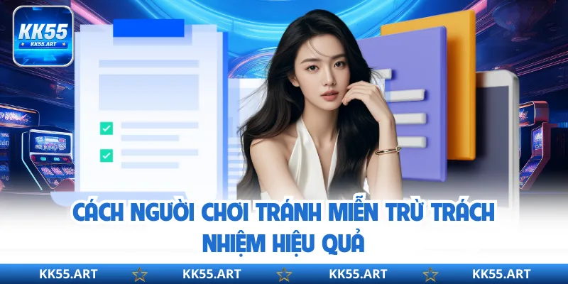 Cách người chơi tránh miễn trừ trách nhiệm hiệu quả